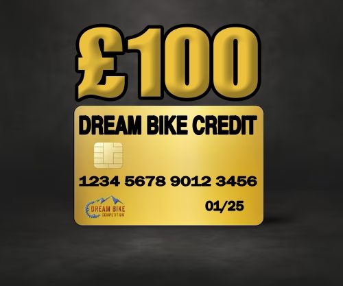 £100 Dream Bike Credit #2