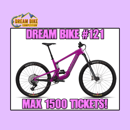 DREAM BIKE #121    (Max 1500 tickets)